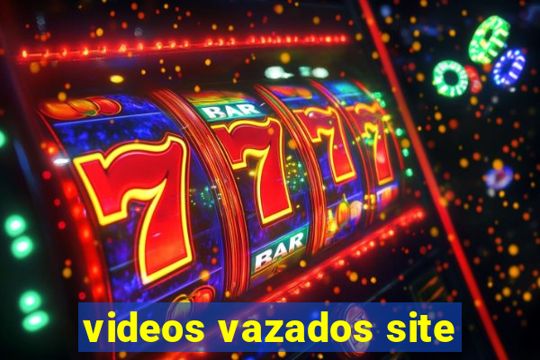 videos vazados site